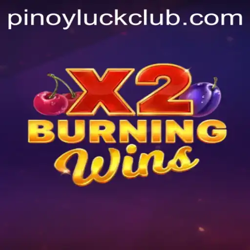 Discover the Exciting World of BurningWinsX2 and Pinoy Luck