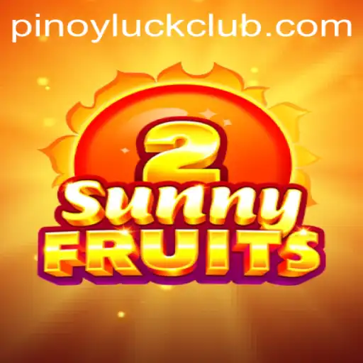 SunnyFruits2: An Exciting Game Boosted by PinoyLuck Phenomenon