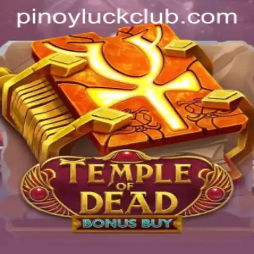 Exploring TempleofDeadBonusBuy: A Deep Dive into the Game Mechanics and the Influence of Pinoy Luck